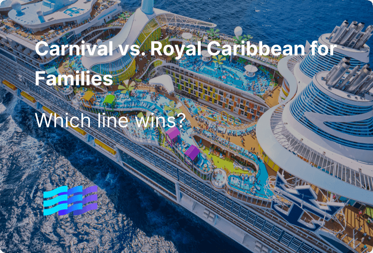 Carnival vs. Royal Caribbean for Families: Which Line Wins? preview image
