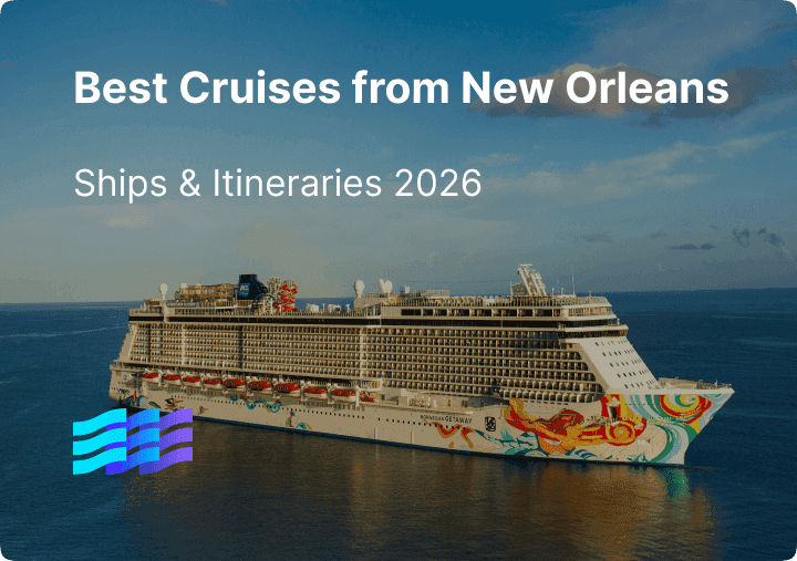 Best Cruises from New Orleans: Ships & Itineraries 2026
