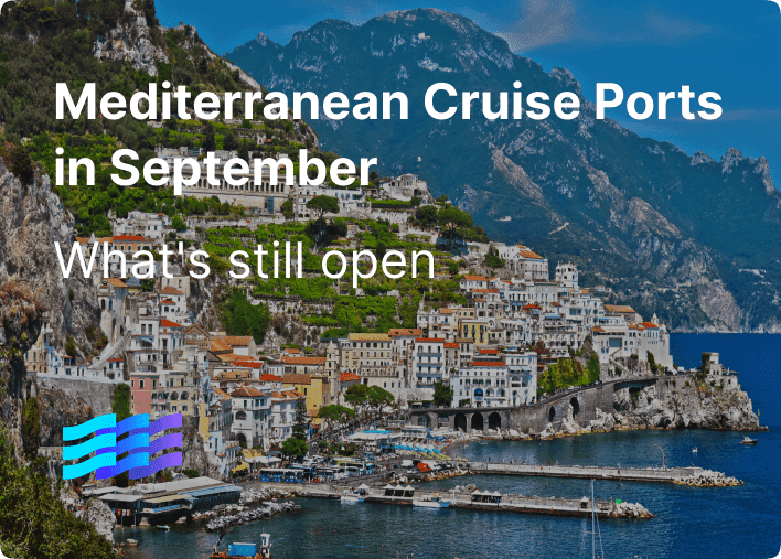 Mediterranean Cruise Ports in September: What's Still Open
